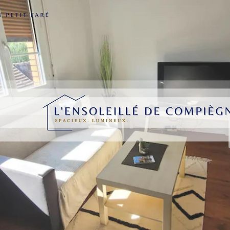 L'Ensoleille De Compiegne - Lumineux & Spacieux Kültér fotó